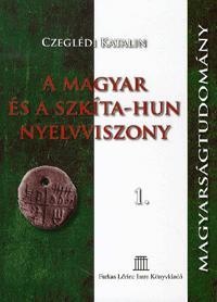 A magyar és a szkíta-hun nyelvviszony 1.
