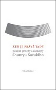 Zen je právě tady
