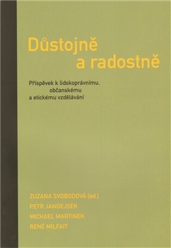 Důstojně a radostně - Kolektív autorov