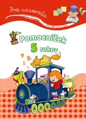 Prvá univerzita Pomocníček 5 rokov