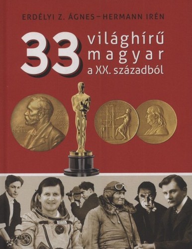 33 világhírű magyar a XX. századból