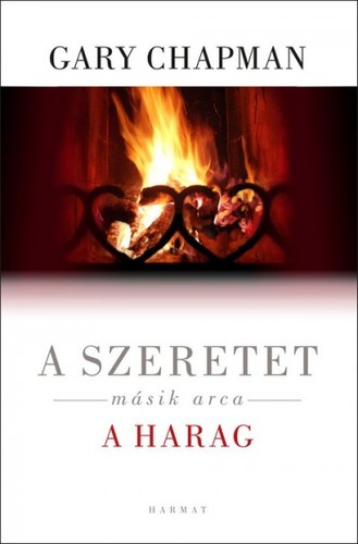 A szeretet másik arca - a HARAG