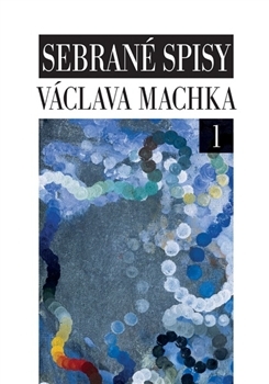Sebrané spisy Václava Machka I, II.