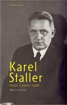 Karel Staller – život s dvojí tváří
