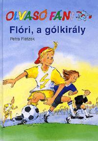 Olvasó Fáni: Flóri, a gólkirály