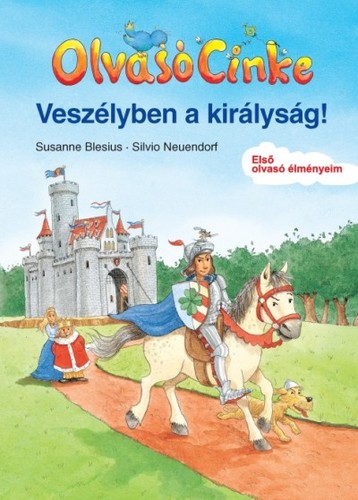 Olvasó Cinke: Veszélyben a királyság! - Susanne Blesius