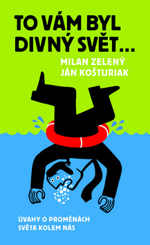 To vám byl divný svět