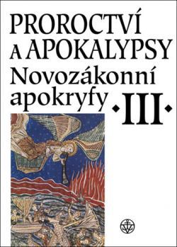 Proroctví a apokalypsy - Novozákonní apokryfy III