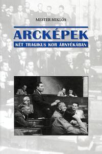 Arcképek két tragikus kor árnyékában