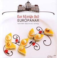 Ezt főztük (ki) Európának