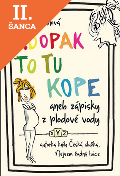 Lacná kniha Kdopak to tu kope aneb zápisky z plodové vody