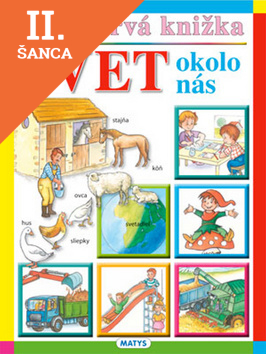 Lacná kniha Moja prvá knižka Svet okolo nás