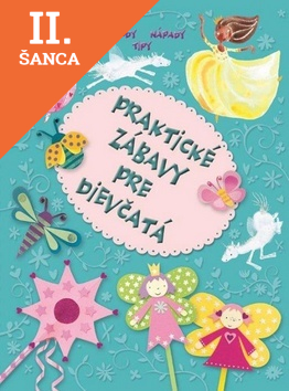 Lacná kniha Praktické zábavy pre dievčatá