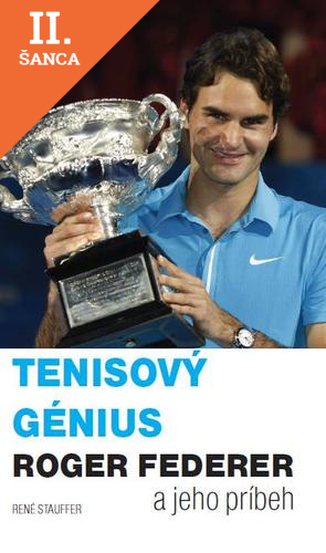 Lacná kniha Tenisový génius Roger Federer a jeho príbeh