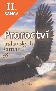 Lacná kniha Proroctví indiánských šamanů
