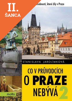 Lacná kniha Co v průvodcích o Praze nebývá 2