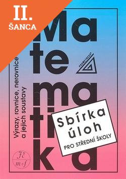 Lacná kniha Matematika Výrazy, rovnice, nerovnice a jejich soustavy