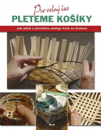 Pro volný čas: Pleteme košíky