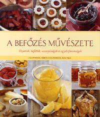 Kniha A befőzés művészete - Lisa Atwood,Kolektív autorov