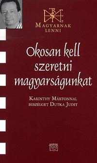 Okosan kell szeretni magyarságunkat