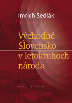 Kniha Východné Slovensko v letokruhoch národa - Imrich Sedlák