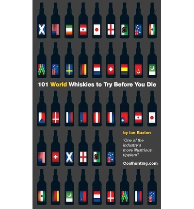 101 World Whiskies to Try Before You Die