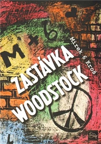Zastávka Woodstock - Kroš Mirek 6