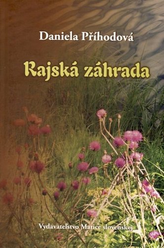 Rajská záhrada - Daniela Příhodová kúpite na Panta Rhei