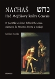 Nachaš – Had Mojžíšovy knihy Genesis - Ladislav Moučka