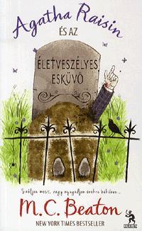 Agatha Raisin és az életveszélyes esküvő