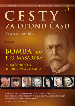 Kniha Cesty za oponu času 3 – Bomba pro T. G. Masaryka