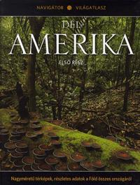 Dél-Amerika - Első rész