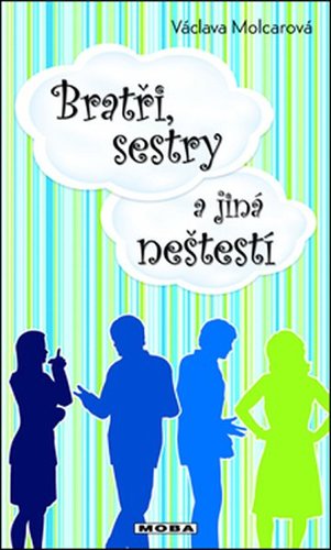 Bratři, sestry a jiná neštěstí