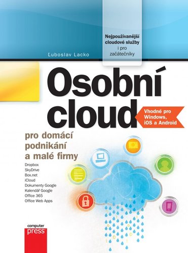 Osobní cloud pro domácí podnikání a malé firmy - Ľuboslav Lacko