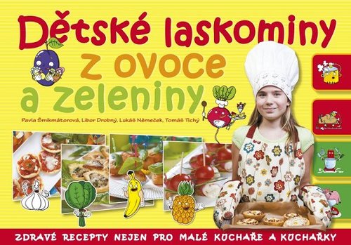 Kniha Dětské laskominy z ovoce a zeleniny - Kolektív autorov