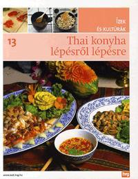 Thai konyha lépésről lépésre