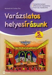 Kniha Varázslatos helyesírásunk 5. évfolyam - Baldaváriné Juhász Éva