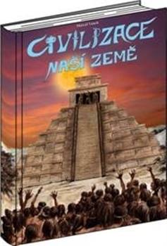 Kniha Civilizace naší Země - Marcel Vanek