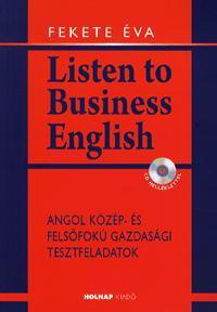 Kniha Listen to Business English (CD melléklettel) - Éva Fekete