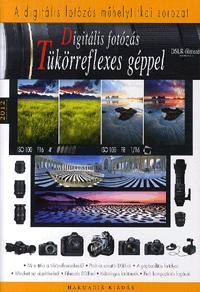 Digitális fotózás tükörreflexes géppel - 2012