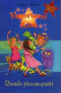 Vigyorboszi Klub 5.: Rumlis pizsamaparti