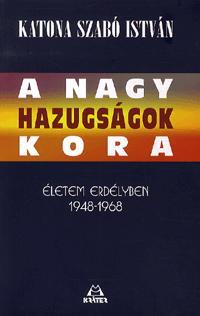 Kniha A nagy hazugságok kora - Katona Szabó István