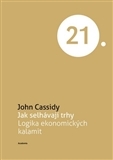 Jak selhávají trhy - John Cassidy
