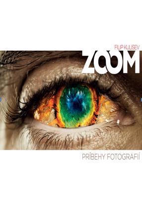 Kniha ZOOM - Príbehy fotografií - Filip Kulisev