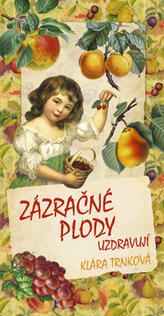 Kniha Zázračné plody uzdravují