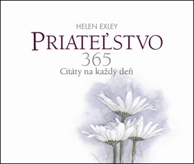 Priateľstvo 365 - Helen Exley,Mária Štefánková