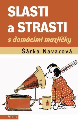 Kniha Slasti a strasti s domácími mazlíčky - Šárka Navarová