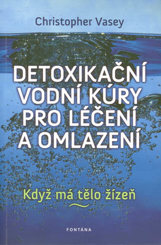 Kniha Detoxikační vodní kúry pro léčení a omlazení - Když má tělo žízeň