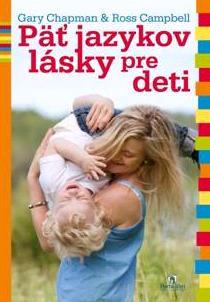 Päť jazykov lásky pre deti