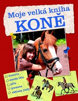 Moje velká kniha Koně